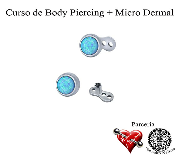 Curso de Body Piercing com Micro Dermal